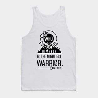 He who conquers himself is the mightiest warrior - Confucius Tank Top